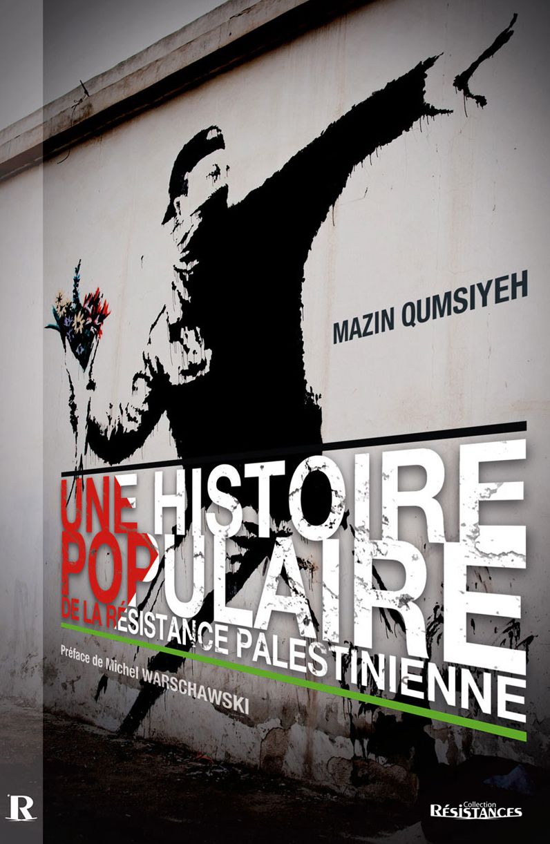 Une histoire populaire de la résistance palestinienne