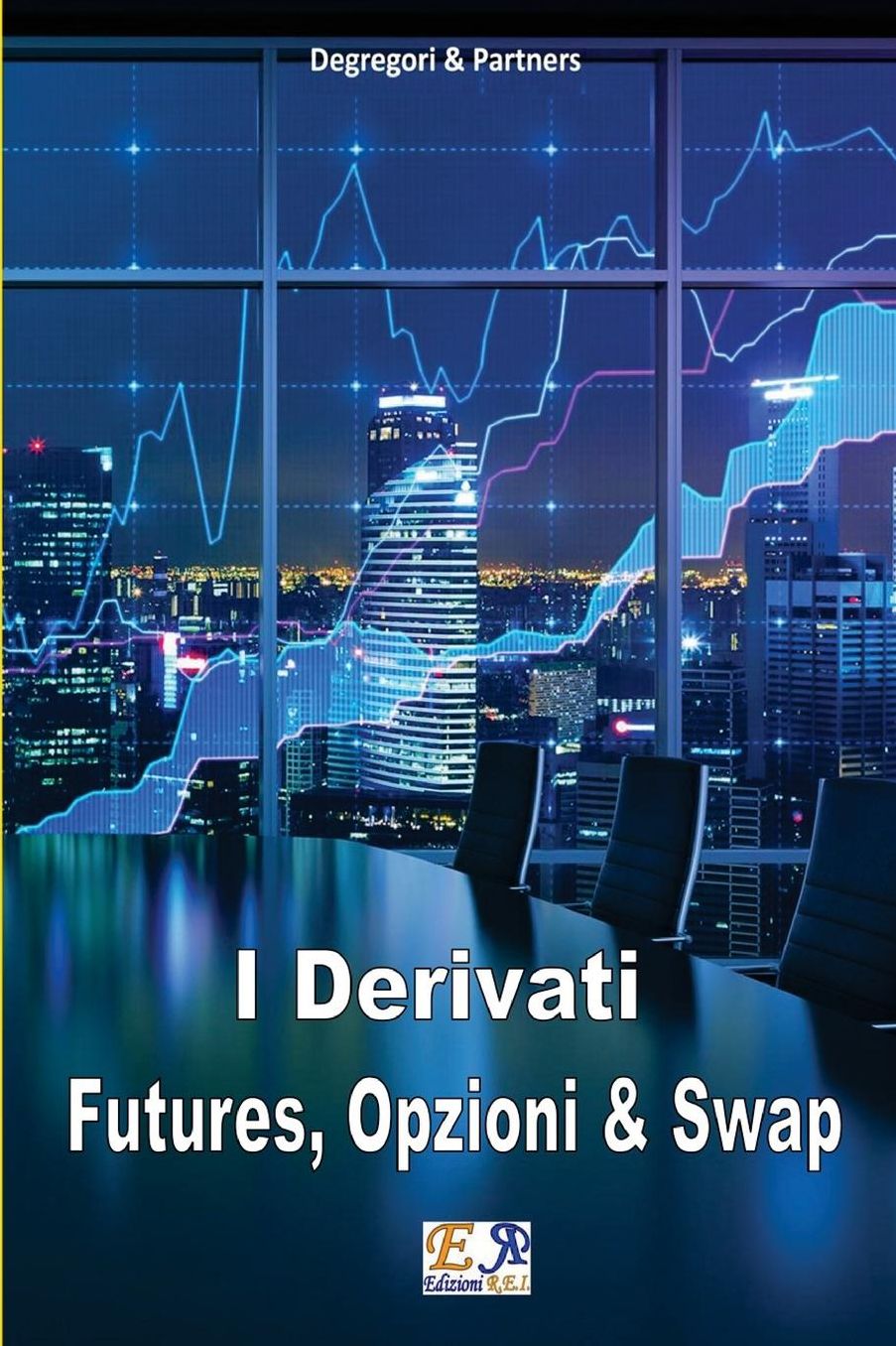 Futures, Opzioni e Swap