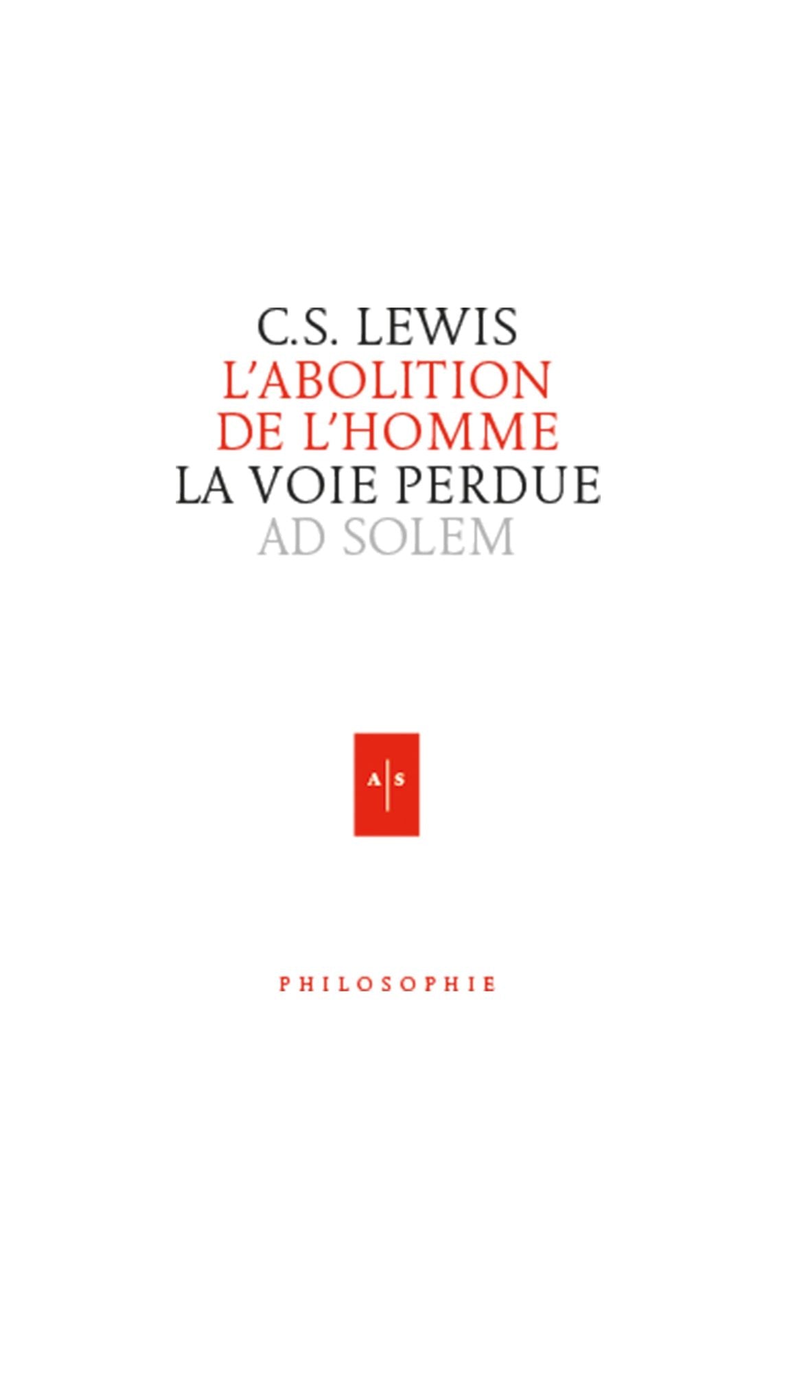 L'abolition de l'homme: la voie perdue