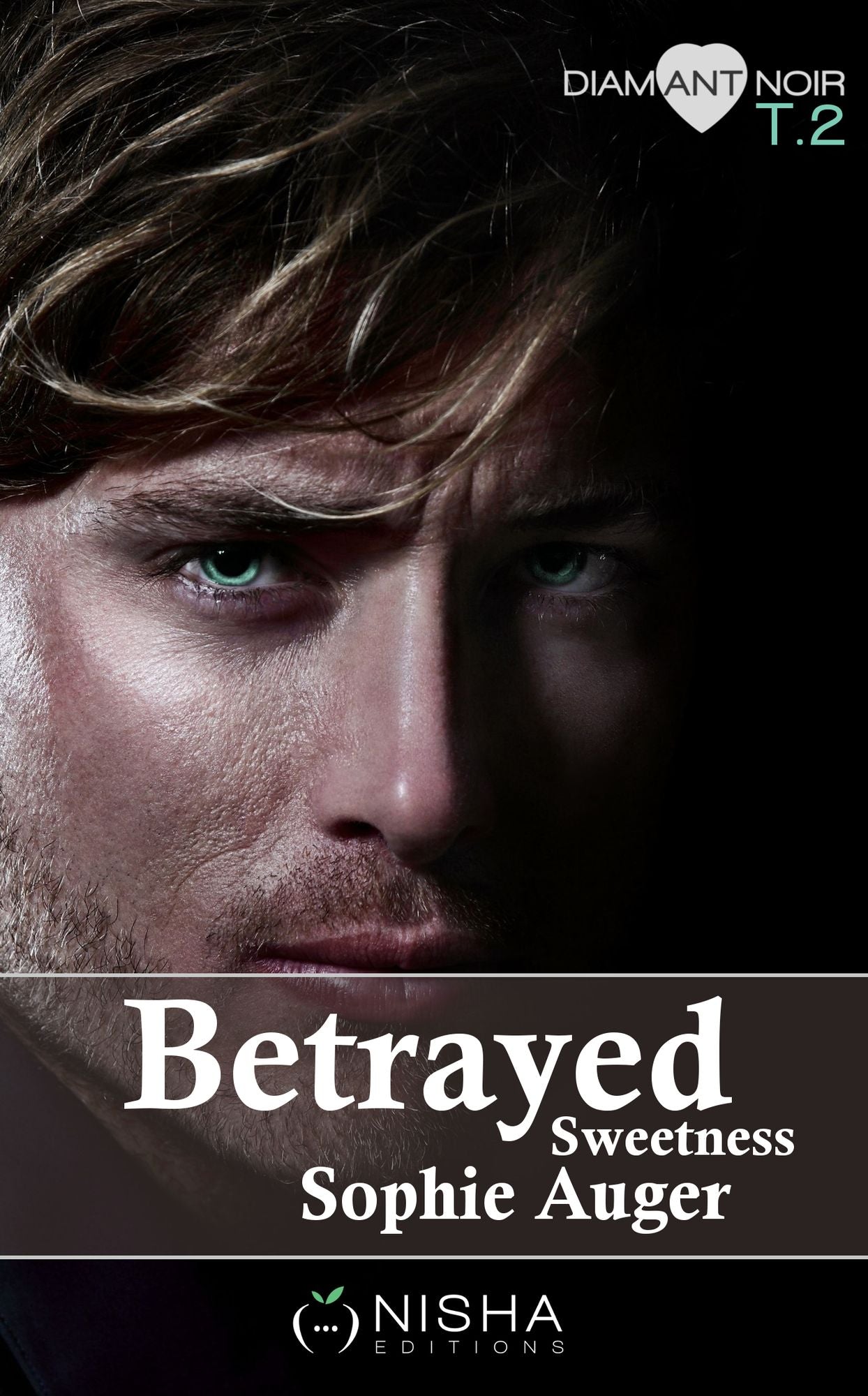Betrayed Sweetness - tome 2