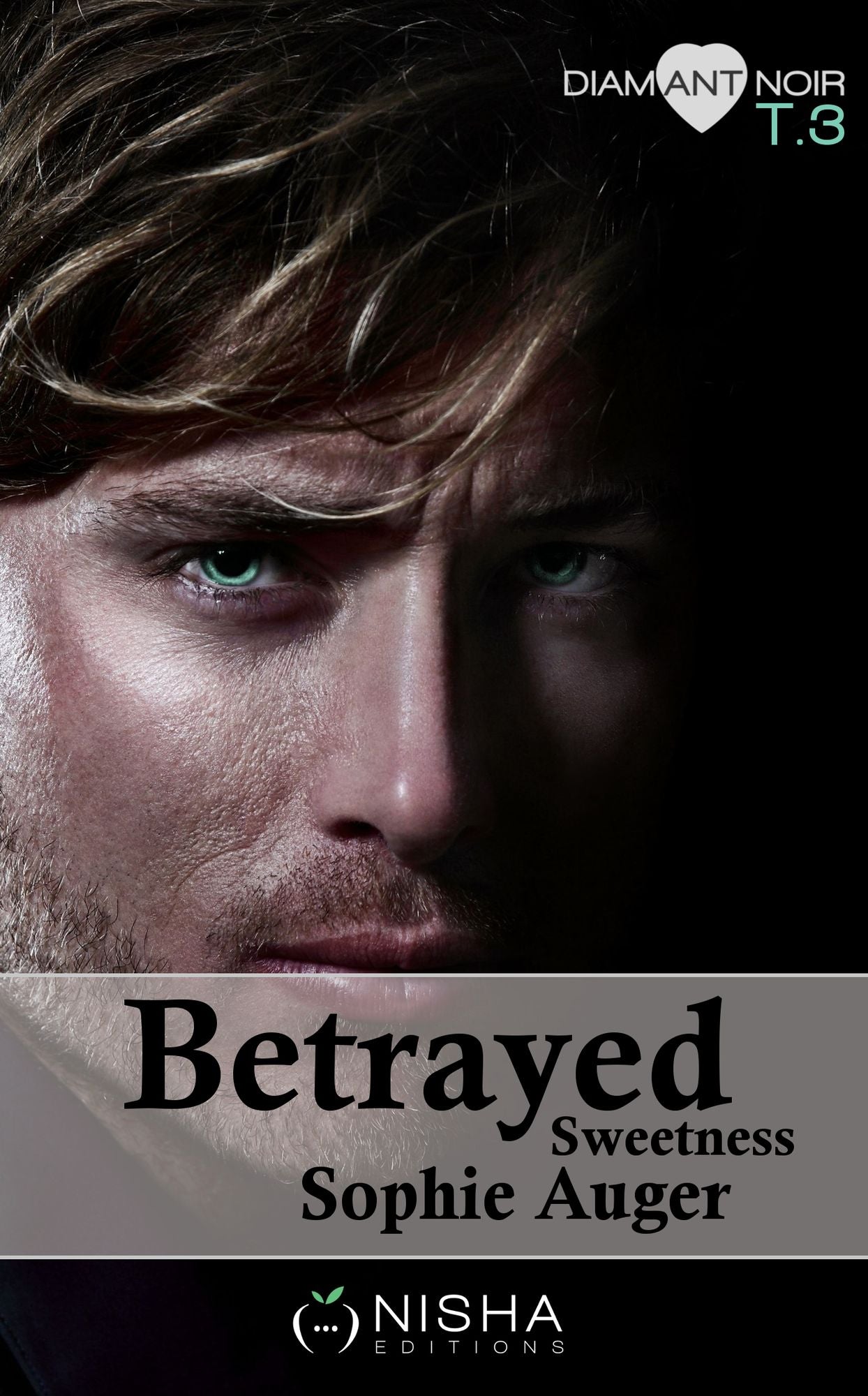 Betrayed Sweetness - tome 3