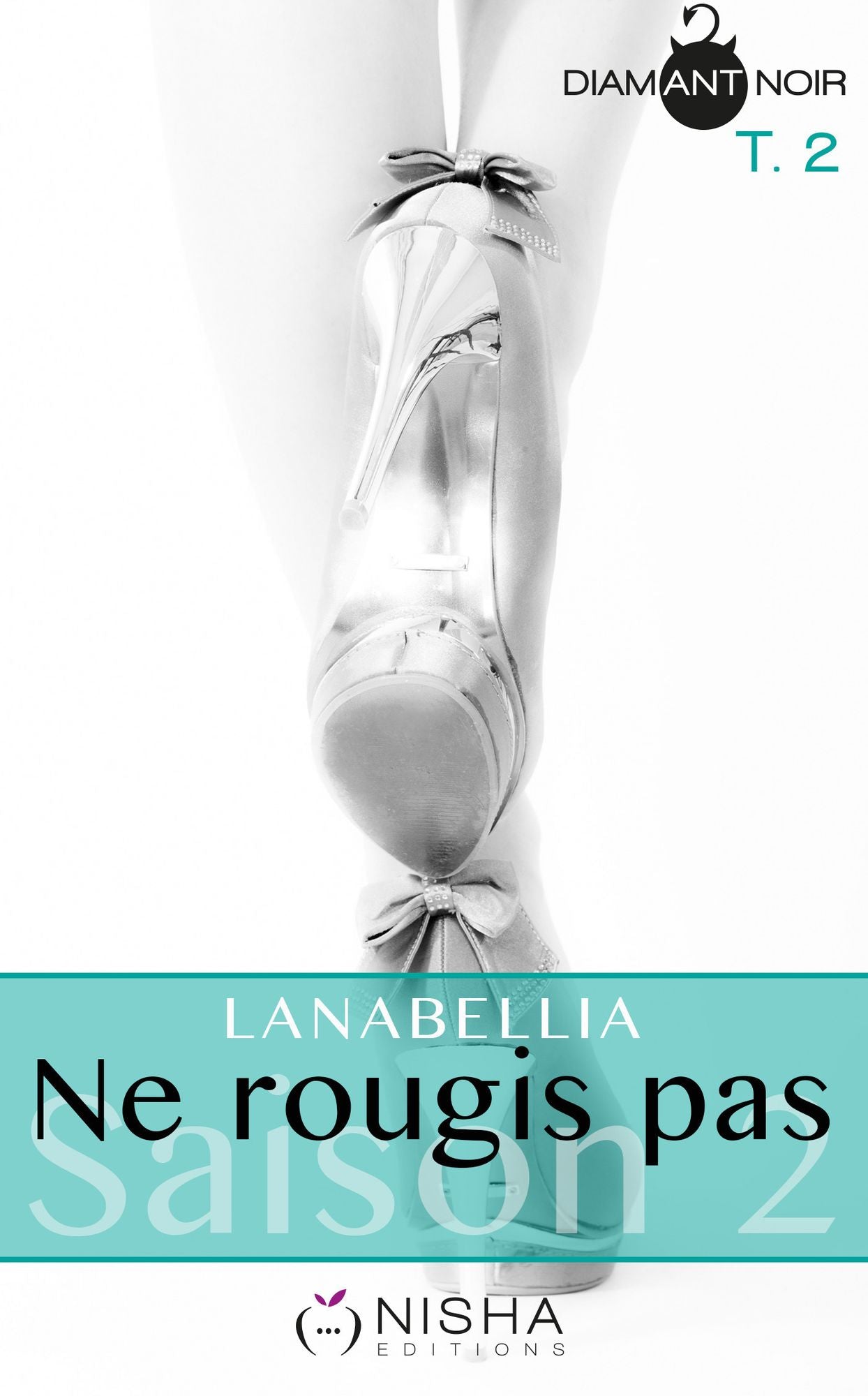 Ne rougis pas - Saison 2 tome 2