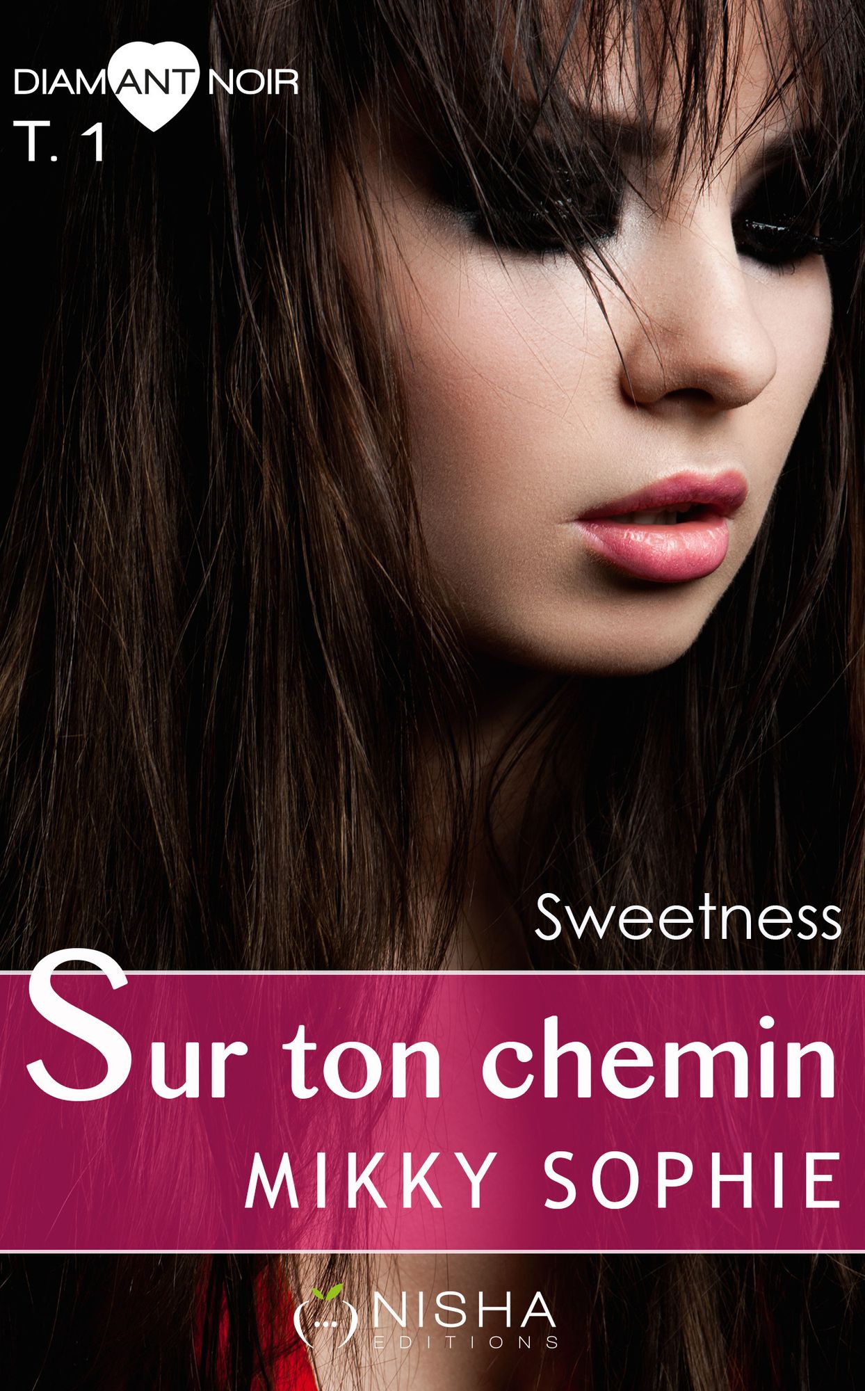 Sur ton chemin Sweetness - tome 1
