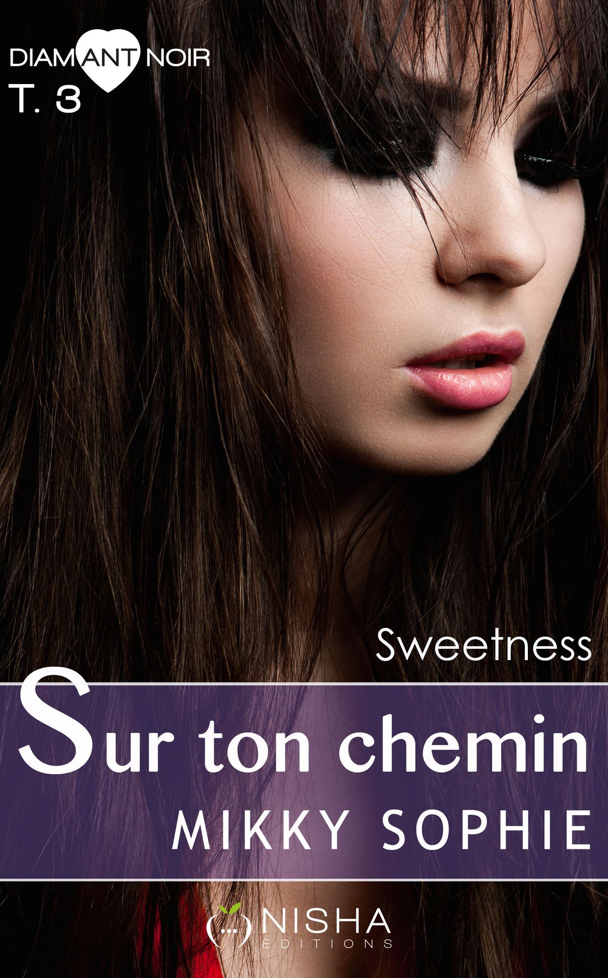 Sur ton chemin Sweetness - tome 3