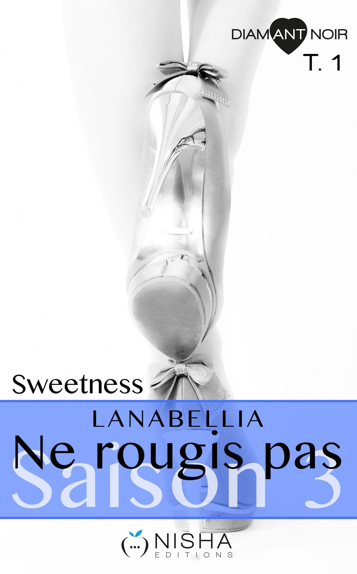 Ne rougis pas Sweetness - Saison 3 tome 1