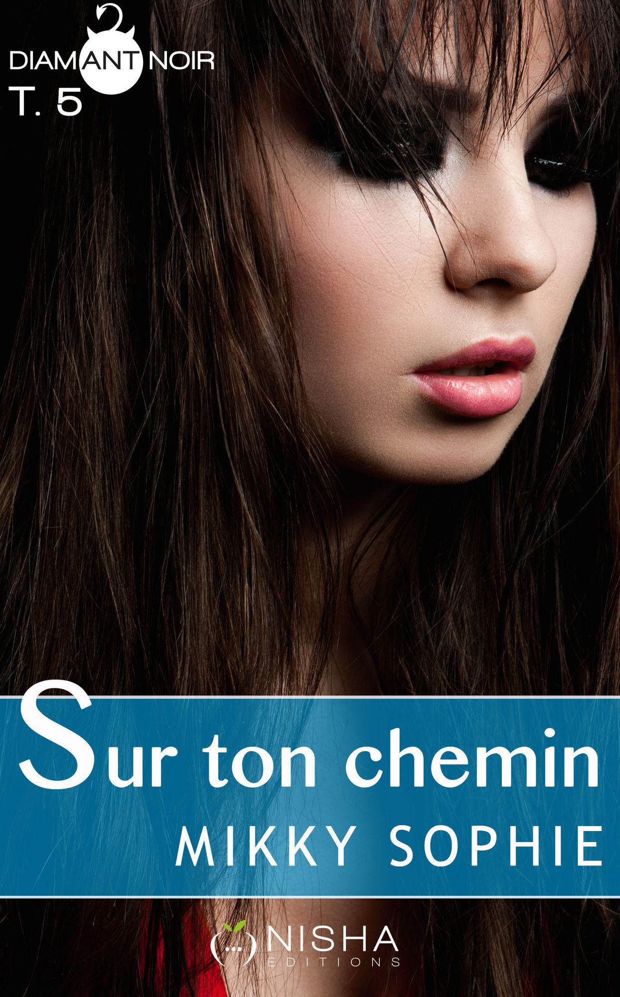 Sur ton chemin - tome 5