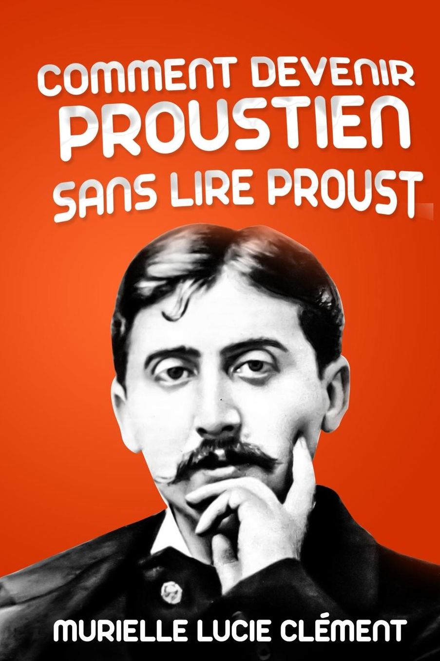 Comment devenir proustien sans lire Proust