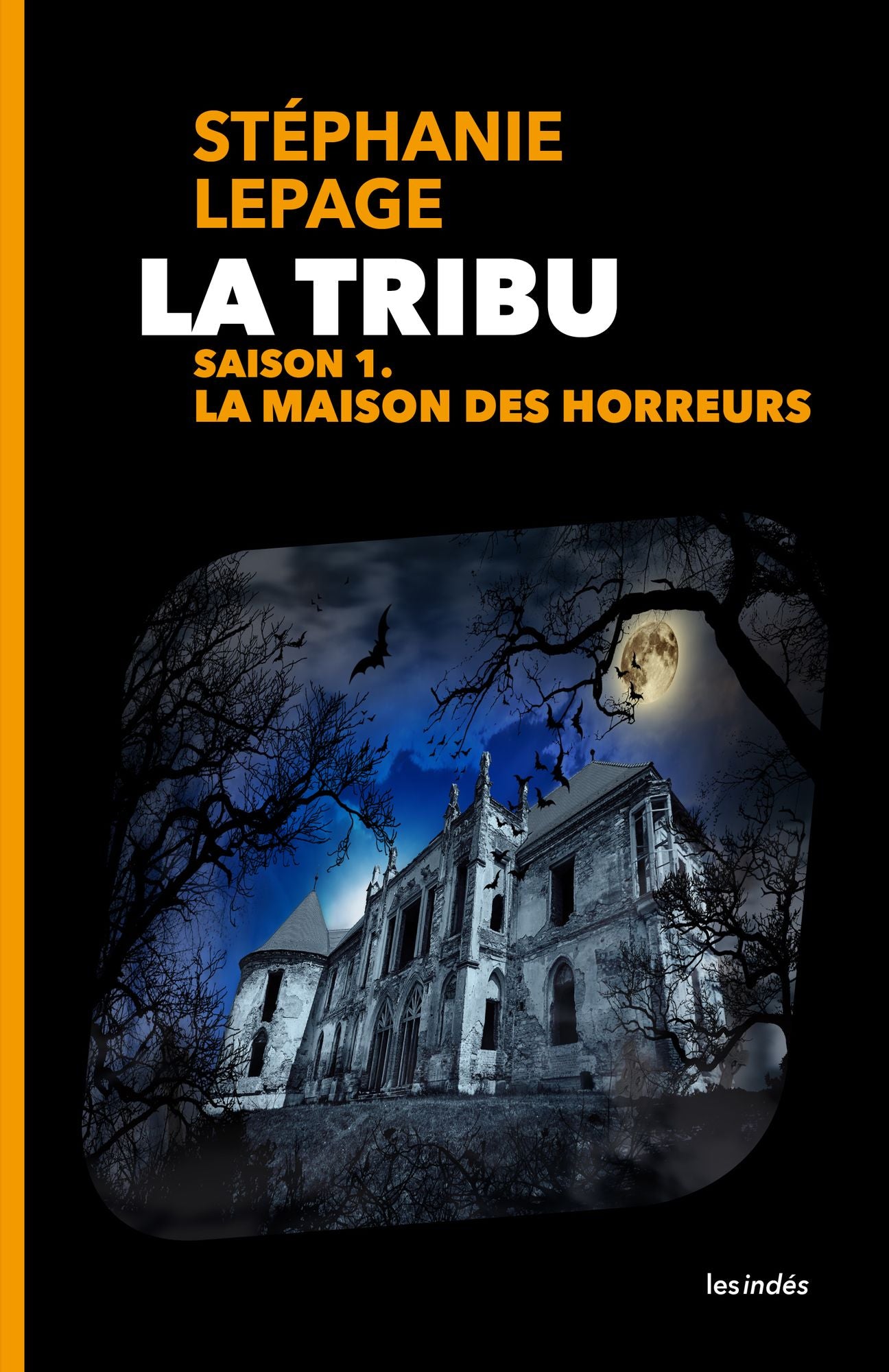 LA TRIBU, SAISON 1 - LA MAISON DES HORREURS