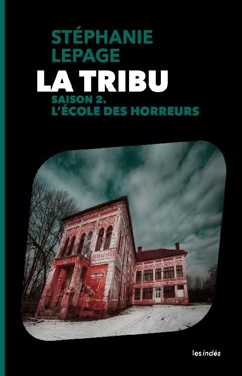 La Tribu - Saison 2 : L'École des horreurs