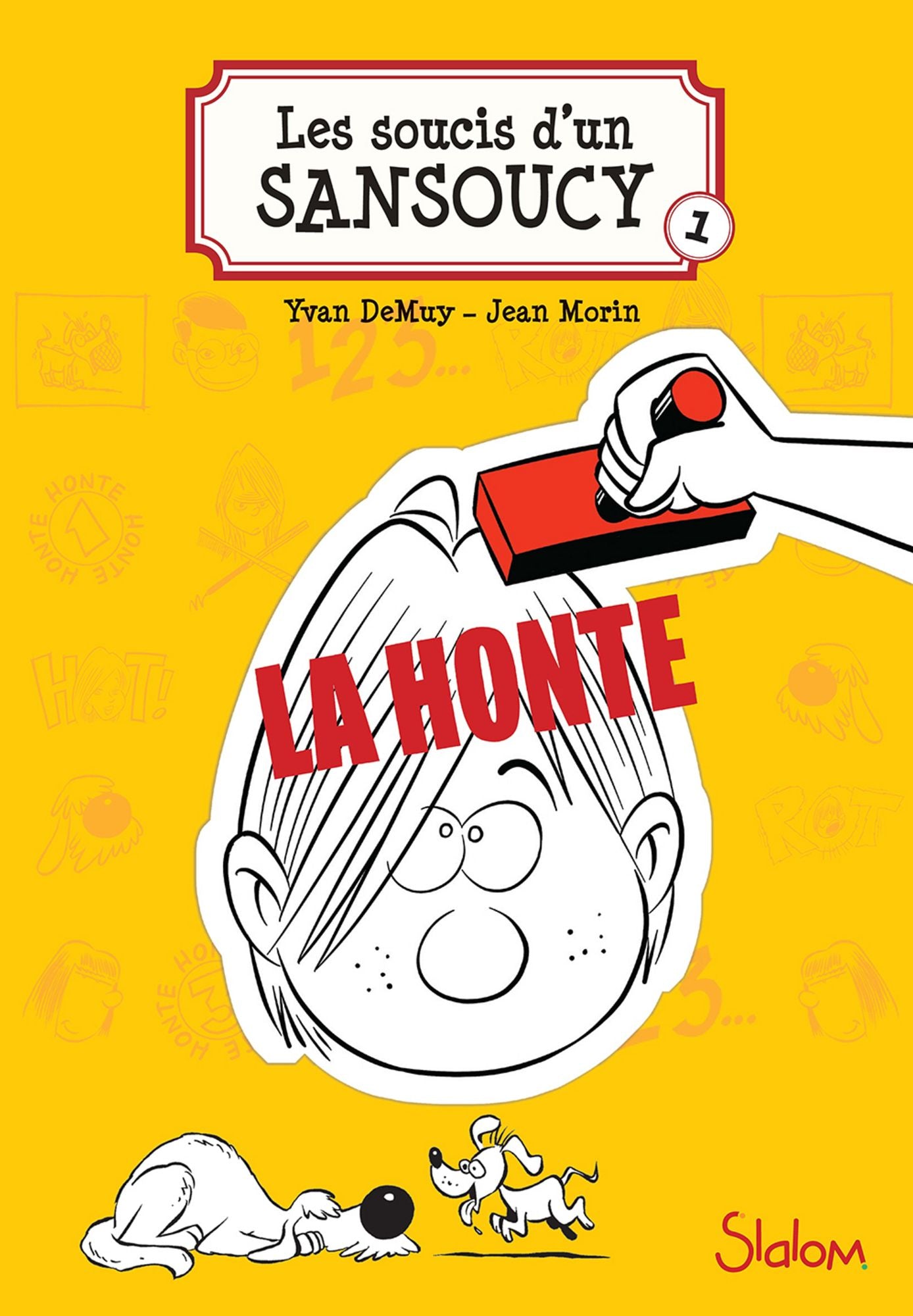 Les Soucis d'un Sansoucy, tome 1 : La Honte !
