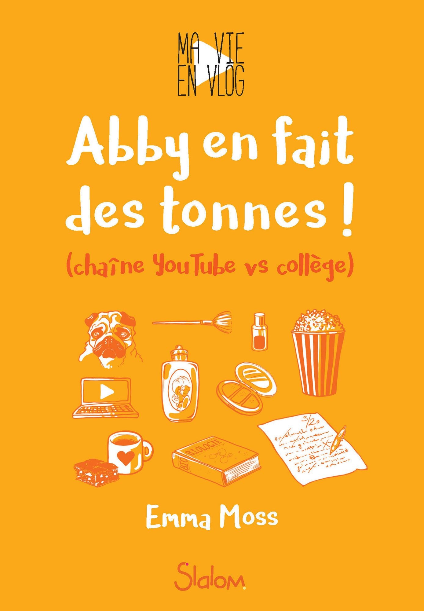 Ma vie en vlog, tome 2 : Abby en fait des tonnes !