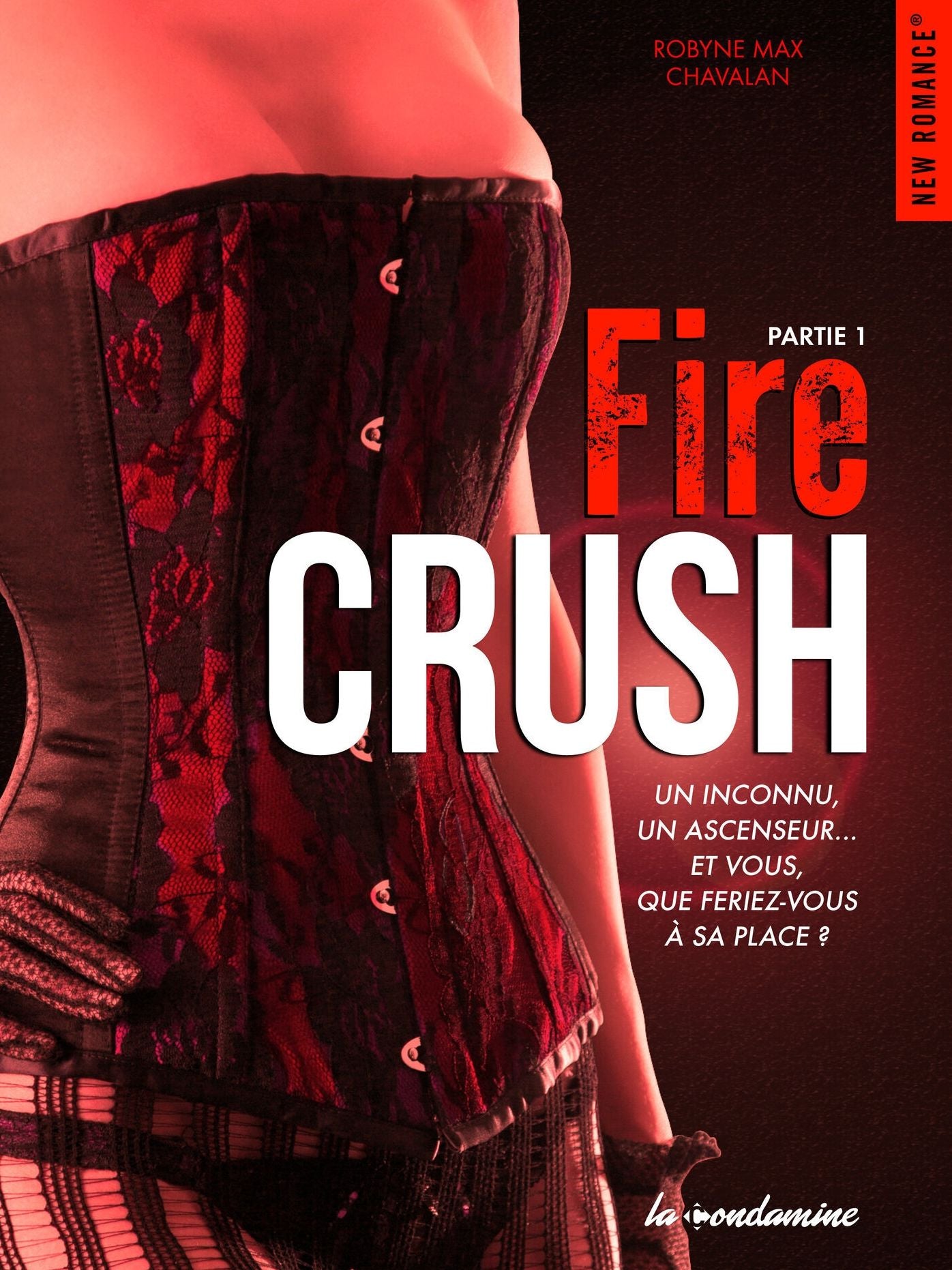 Fire crush - Partie 1