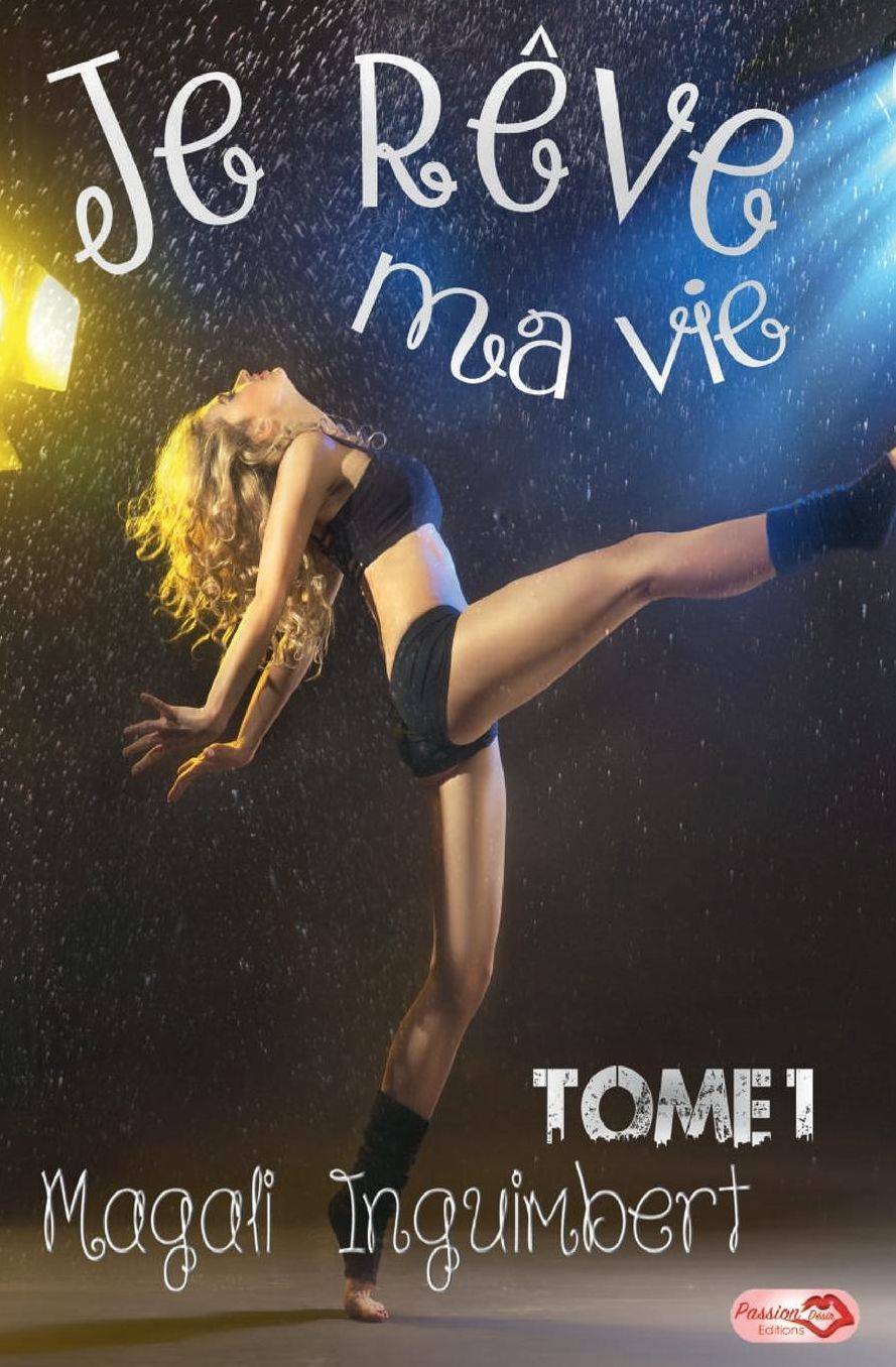 Je rêve ma vie - Tome 1