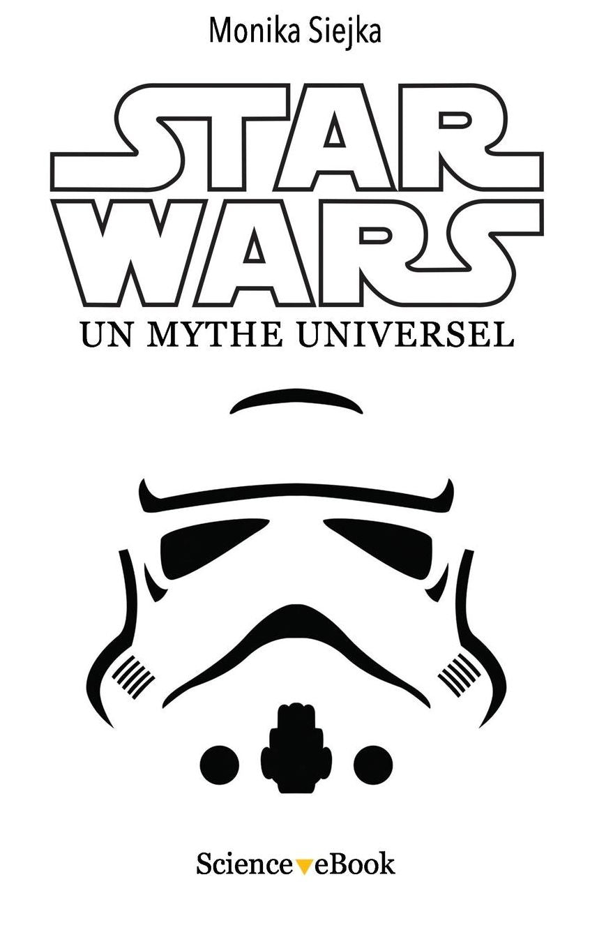 Star Wars: Un mythe universel