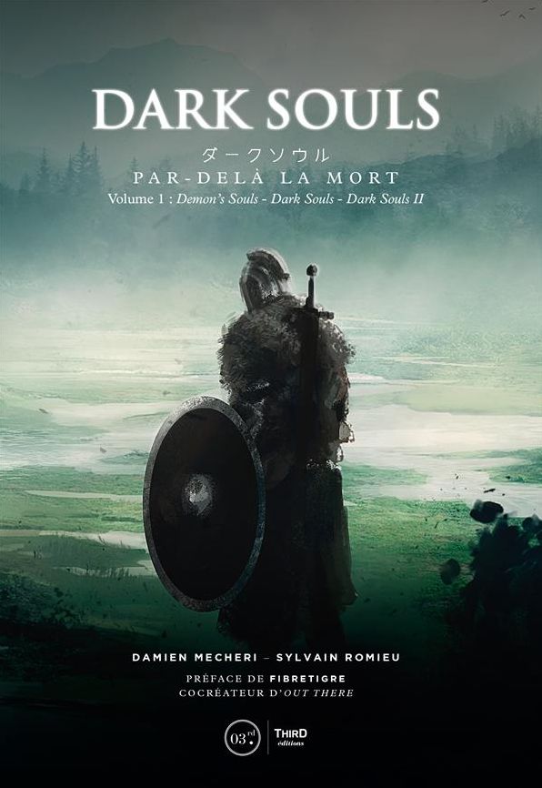 Dark Souls. Par-delà la mort: Volume 1- Demon's Souls, Darks Souls et Dark Souls II