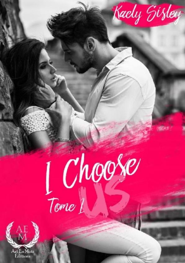 I choose us: Tome 1
