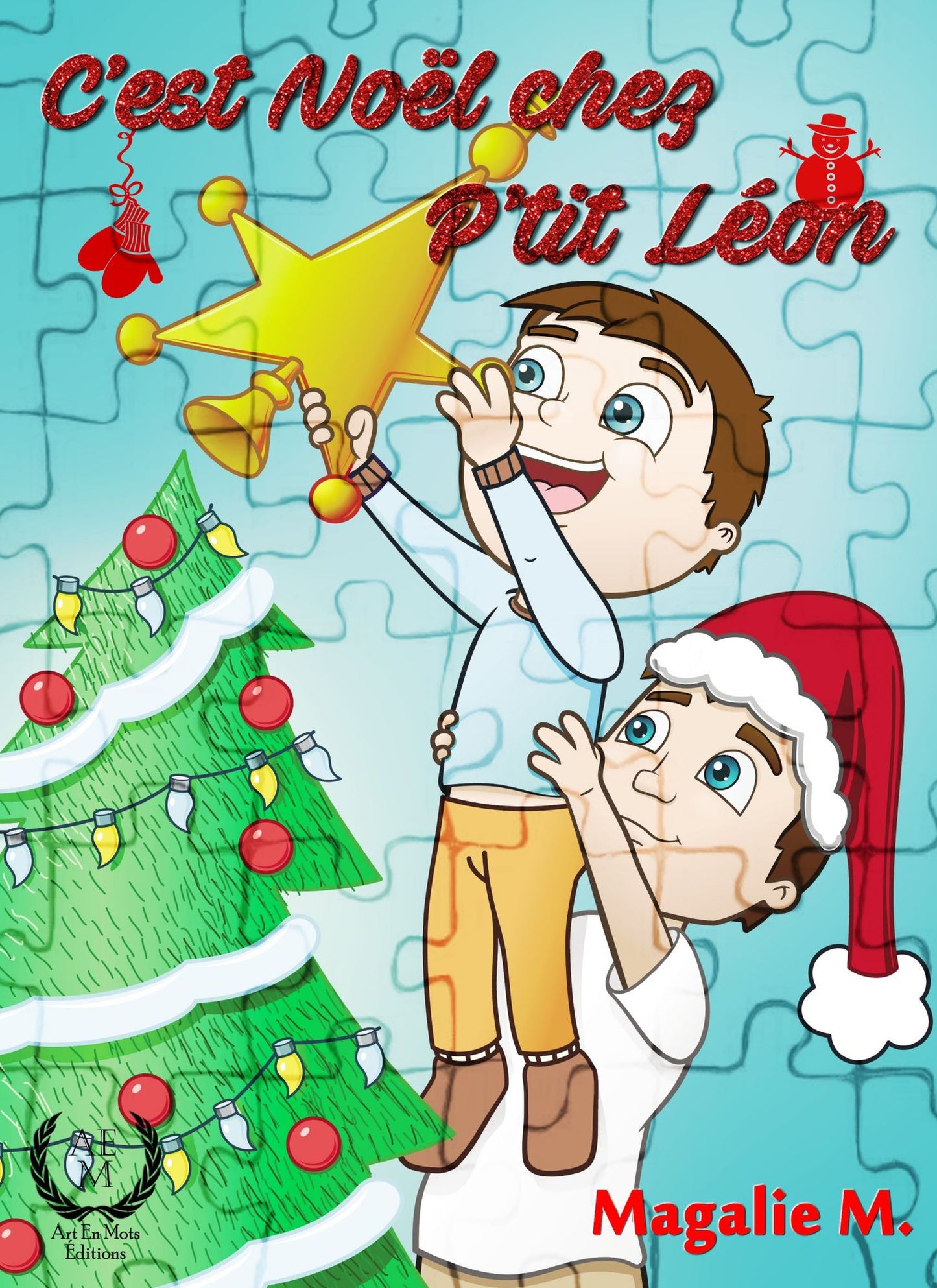 C'est Noël chez P'tit Léon!: Historiettes en attendant Noël