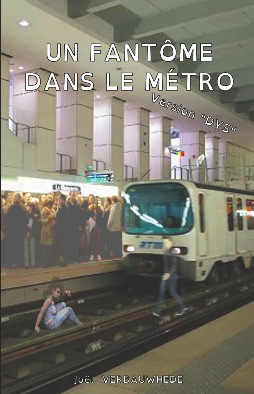 Un Fantï¿½me Dans Le Mï¿½tro - Version Dys