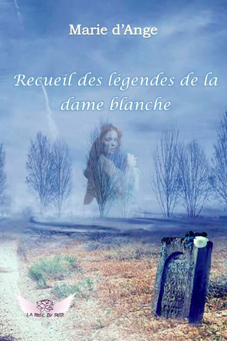Recueil des legendes de la dame blanche