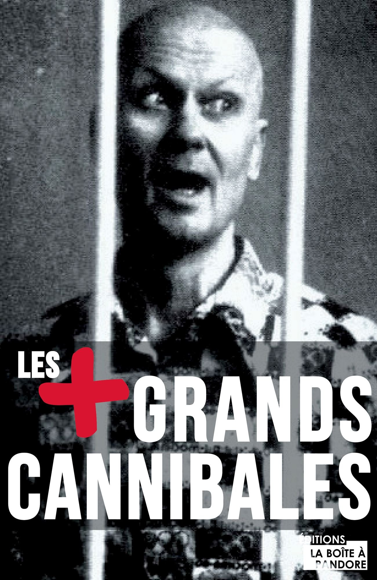 Les plus grands cannibales: Enquête sur l'un des plus grands tabous de notre société