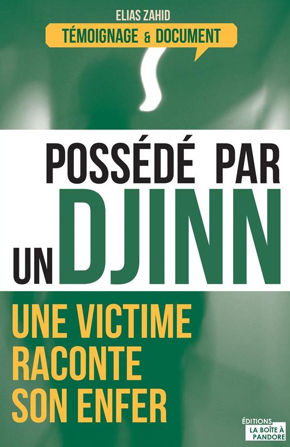 Possédé par un djinn: Une victime raconte son enfer