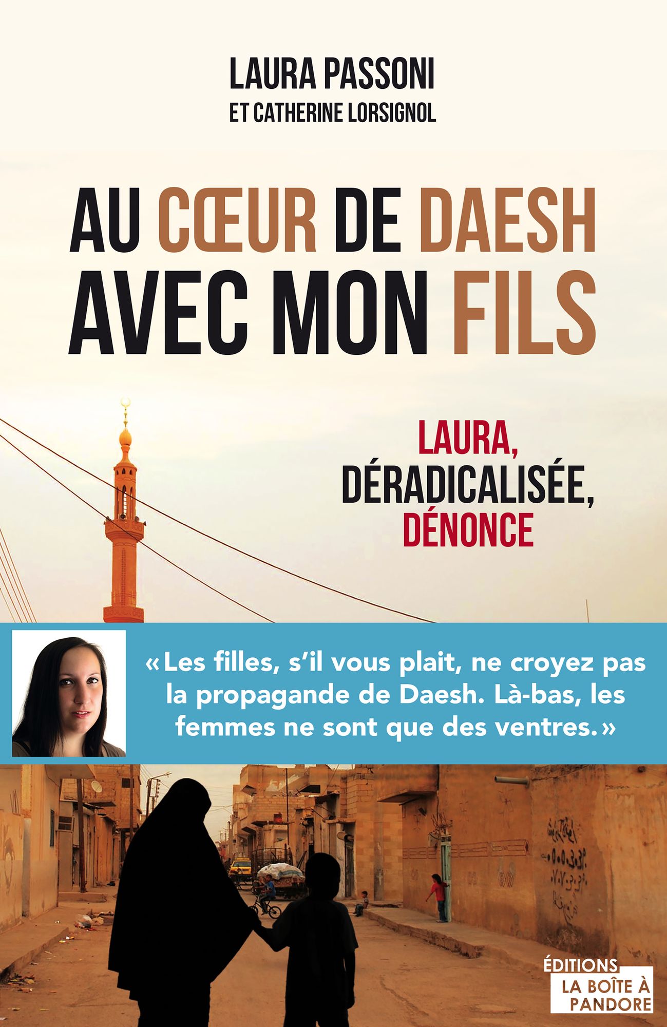 Au cour de Daesh avec mon fils: Laura, déradicalisée, dénonce