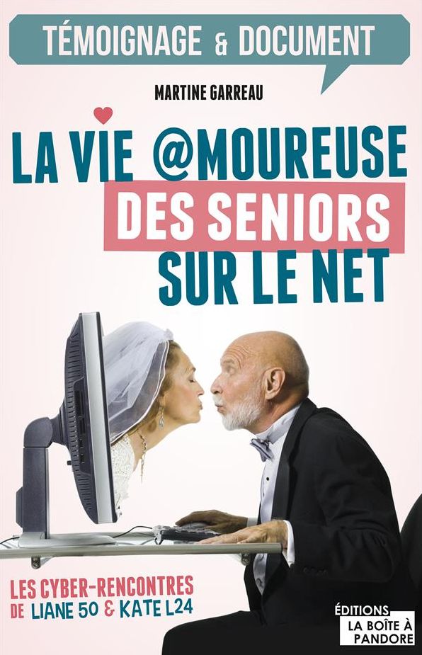 La vie amoureuse des seniors sur le net: Les cyber-rencontres de Liane 50 et Kate L24