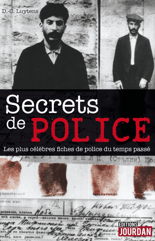 Secrets de police: Les plus célèbres fiches de police du temps passé