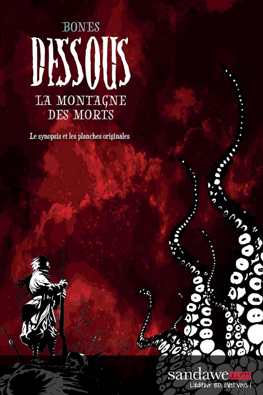 Dessous: la montagne des morts: Le synopsis et les planches originales