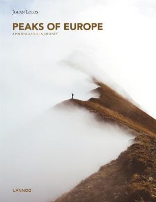 Peaks of Europe: A Photographer's Journey