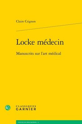 Locke medecin: Manuscrits sur l'art medical