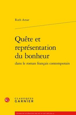Quete et representation du bonheur dans le roman francais contemporain