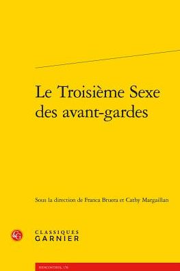 Le Troisieme Sexe des avant-gardes