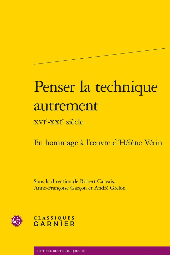 Penser la technique autrement XVIe-XXIe siecle: En hommage a l'oeuvre d'Helene Verin