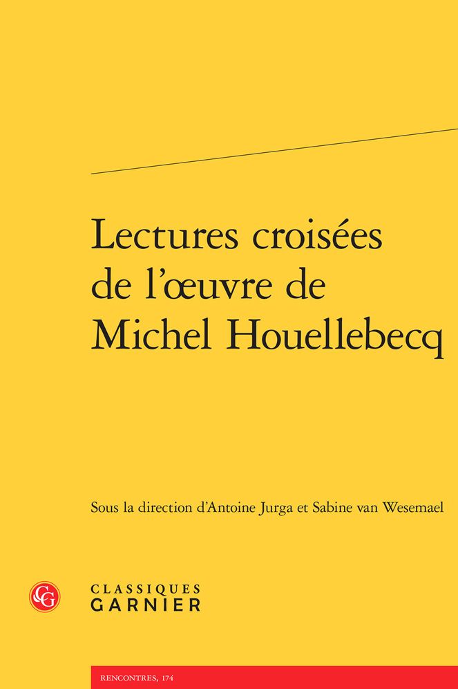 Lectures croisees de l'oeuvre de Michel Houellebecq