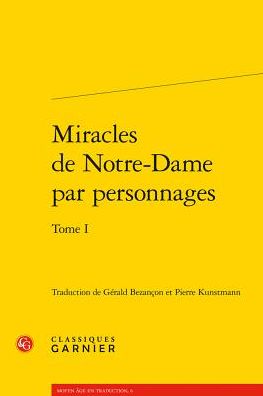 Miracles de Notre-Dame par personnages, Tome I