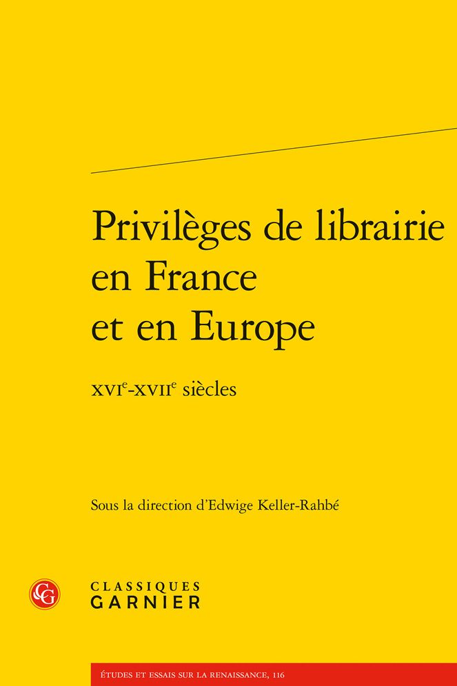 Privileges de librairie en France et en Europe: XVIe-XVIIe siecles