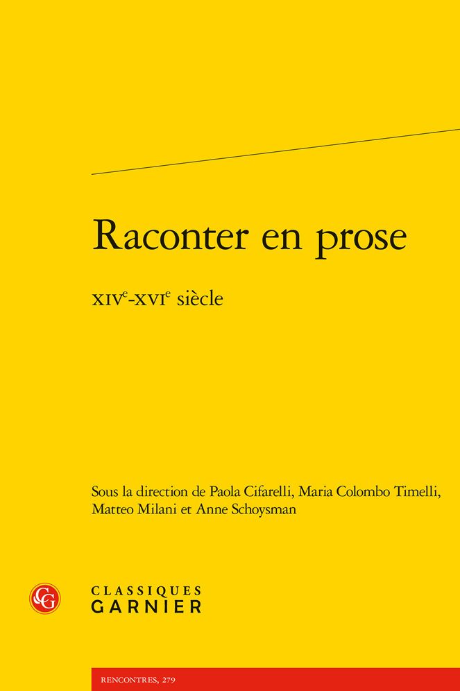 Raconter en prose: XIVe-XVIe siecle