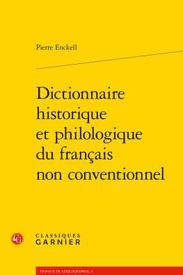 Dictionnaire historique et philologique du francais non conventionnel
