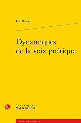 Dynamiques de la voix poetique
