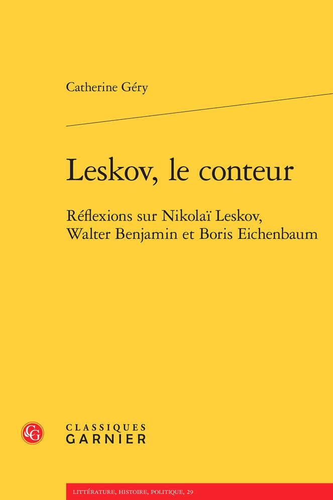 Leskov, le conteur: Reflexions sur Nikolai Leskov, Walter Benjamin et Boris Eichenbaum