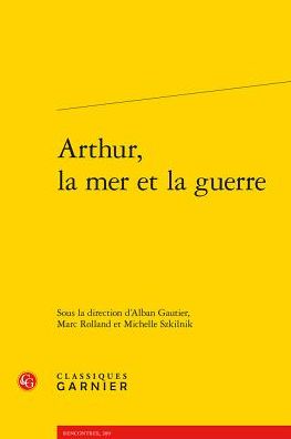 Arthur, la mer et la guerre