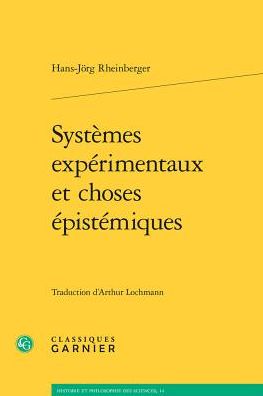 Systemes experimentaux et choses epistemiques