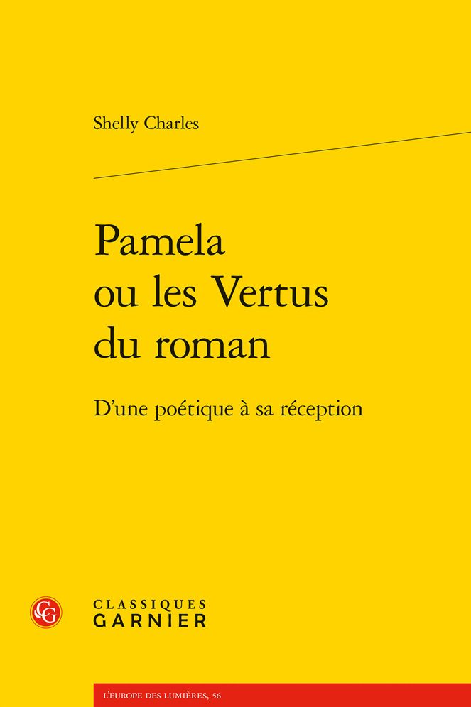 Pamela Ou Les Vertus Du Roman: D'Une Poetique a Sa Reception