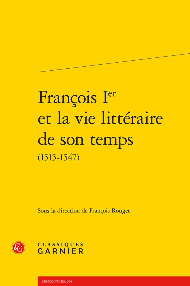 Francois Ier et la vie litteraire de son temps (1515-1547)