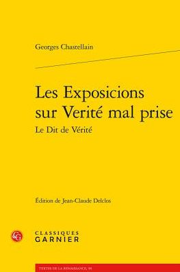 Les Exposicions sur Verite mal prise Le Dit de Verite
