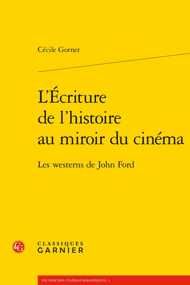 L'Ecriture de l'histoire au miroir du cinema: Les westerns de John Ford