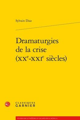 Dramaturgies de la crise (XXe-XXIe siecles)