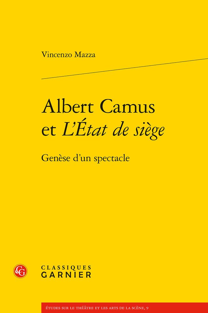 Albert Camus et L'Etat de siege: Genese d'un spectacle