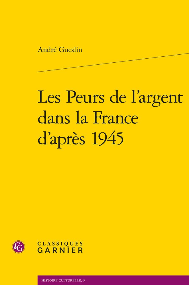 Les Peurs de l'argent dans la France d'apres 1945